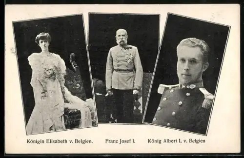 AK Kaiser Franz Josef I. von Österreich, Königin Elisabeth und König Alber I. v. Belgien