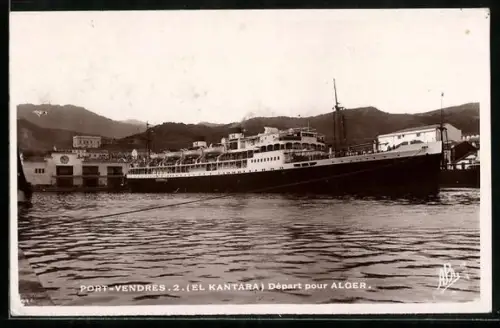AK Port-Vendres, Départ du navire El Kantara pour Alger