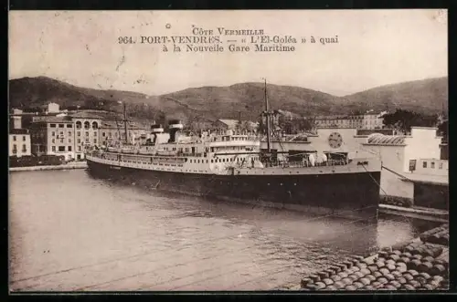 AK Port-Vendres, «L`El-Goléa» à quai à la Nouvelle Gare Maritime