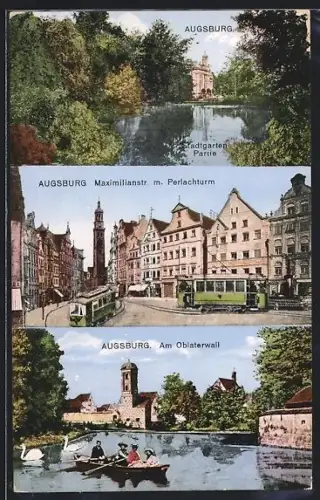 AK Augsburg, Maximilianstrasse mit Strassenbahnen, Oblaterwall, Stadtgartenpartie