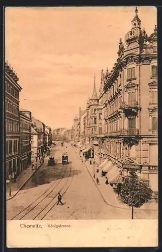 AK Chemnitz, Blick in die Königstrasse mit Strassenbahn