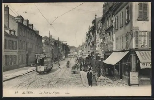 AK Amiens, La Rue de Noyon, Strassenbahn