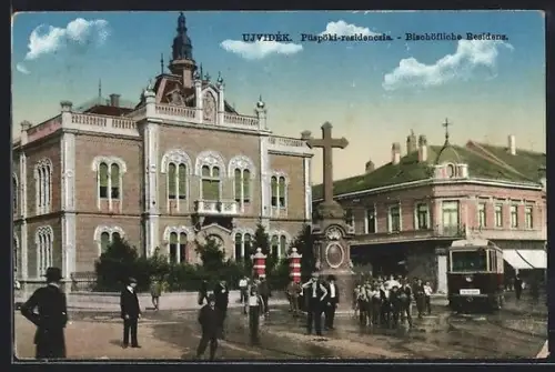 AK Ujvidèk / Neusatz, Bischöfliche Residenz, Passanten und Strassenbahn