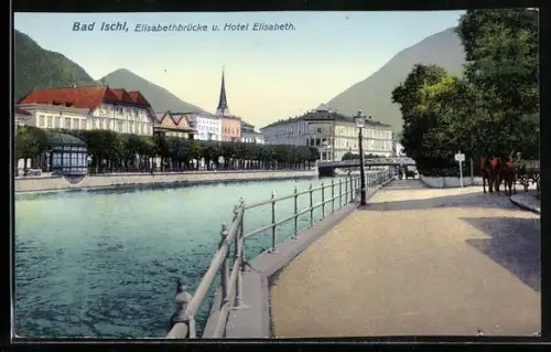AK Bad Ischl, Elisabethbrücke und Hotel Elisabeth