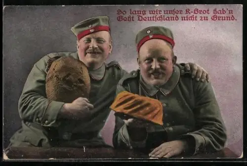 AK So lang wir unser K-Brot hab`n, geht Deutschland nicht zu Grund, Feiste Kameraden