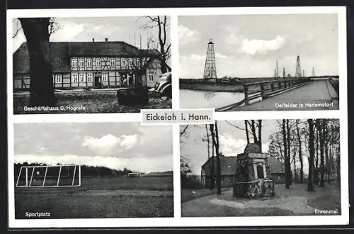 AK Eickeloh i. Hann., Geschäftshaus C. Hogrefe, Erdölfelder in Hademstorf, Ehrenmal