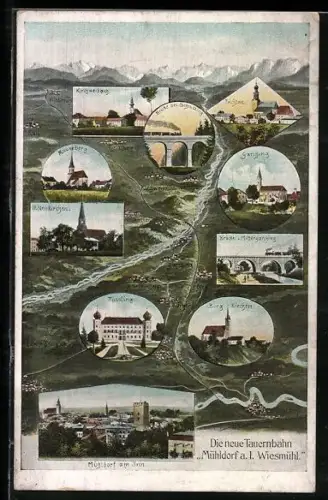 AK Mühldorf am Inn, Strecke der neuen Tauernbahn mit Tüssling, Burg Kirchen, Feichten, Garching