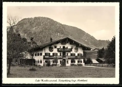 AK Ruhpolding /bayr. Hochland, Cafe Muhlbauernhof