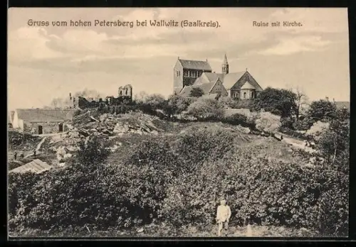 AK Wallwitz /Saalkreis, Petersberg, Ruine mit Kirche
