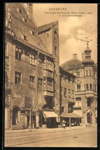 AK Augsburg, Ehemaliges Bankhaus der Welser in der Carolinenstrasse