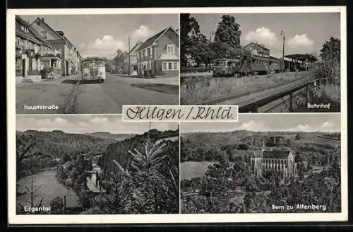 AK Hilgen /Rhld., Dom zu Altenberg, Bahnhof, Eifgental