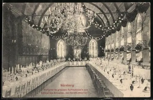 AK Nürnberg, Hoftafel im grossen Rathaussaal aus Anlass des Besuches der Fürstlichkeiten