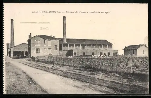 AK Aigues-Mortes, L`Usine de Verrerie construite en 1912