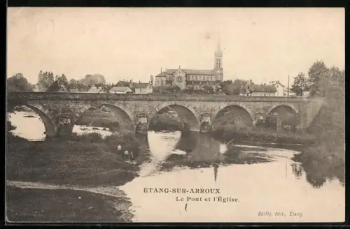 AK Étang-sur-Arroux, Le Pont et l`Église