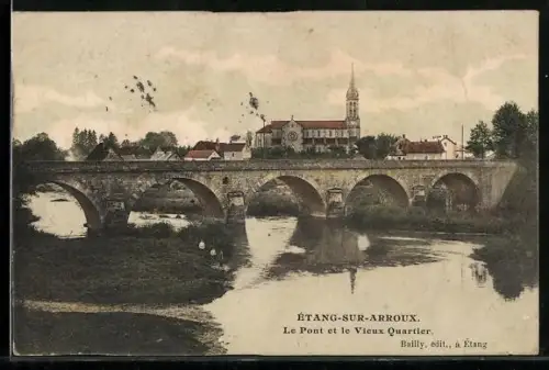 AK Étang-sur-Arroux, Le Pont et le Vieux Quartier