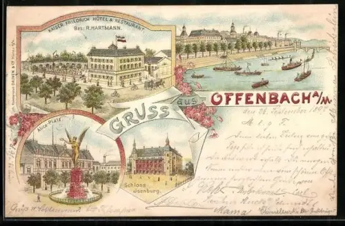 Lithographie Offenbach a. M., Kaiser Friedrich Hotel & Restaurant, Bes. R. Hartmann, Schloss Isenburg, Alice Platz