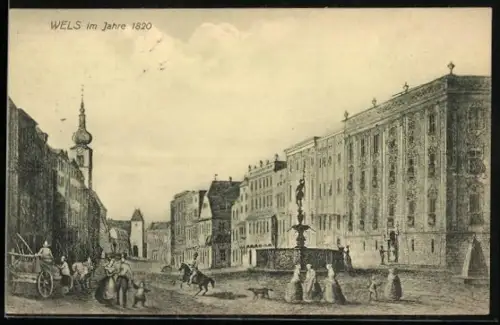 AK Wels, Stadtplatz mit Brunnen und Kirche im Jahr 1820