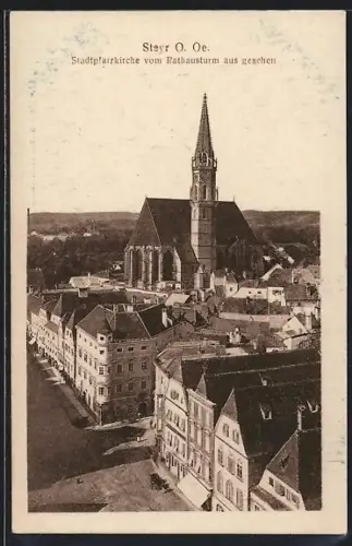 AK Steyr /O. Öst., Stadtpfarrkirche vom Rathausturm aus gesehen