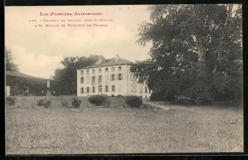 AK Chateau de Belloc prés St-Girons, Les Pyrénées Ariégeoises, M. Moulis de Méritens de Pradals