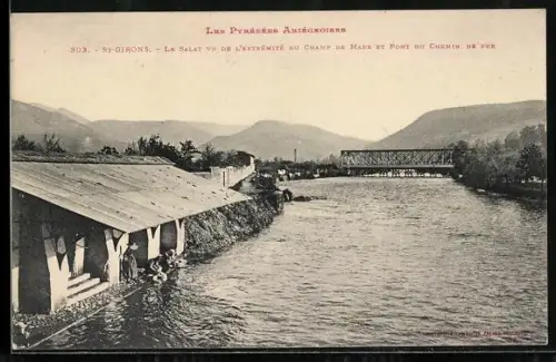 AK St-Girons, Les Pyrénées Ariégeoises, Le Salat vu de l`Extrémité du Champ de Mars et Pont du Chemin de Fer
