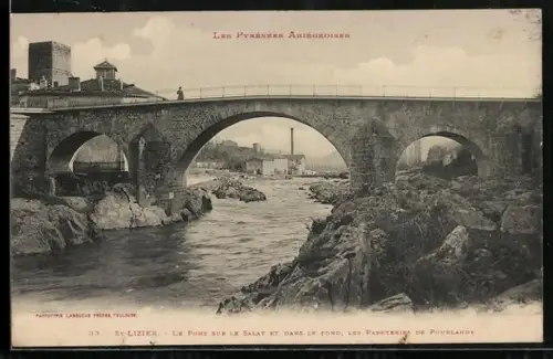 AK St-Lizier, Les Pyrénées Ariégeoises, Le Pont sur le Salat et dans le Fond, les Papeteries de Pourlande