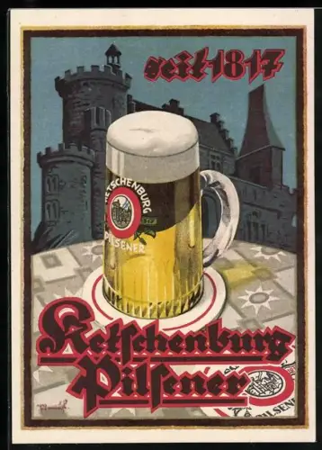 Künstler-AK Brauerei-Werbung für Ketschenburg Pilsener, Bierglas