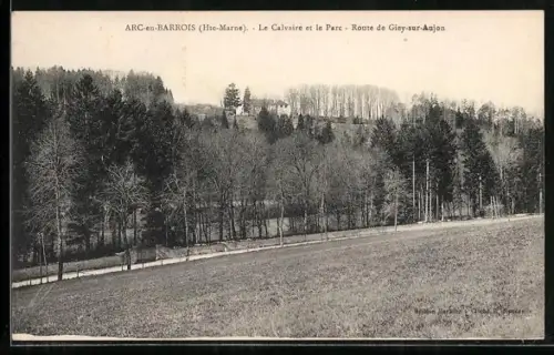 AK Arc-en-Barrois /Hte-Marne, Le Calvaire et le Parc, Route de Giey-sur-Aujon