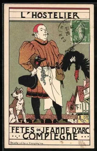 Künstler-AK Compiègne, Fêtes de Jeanne d`Arc, L`Hostelier
