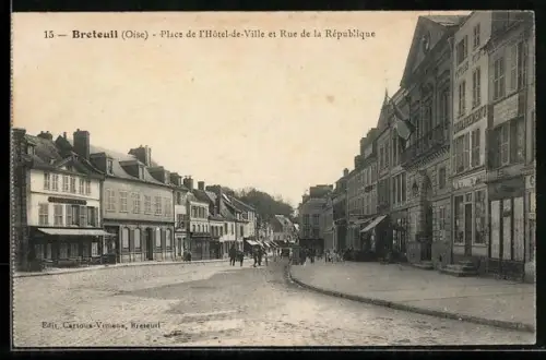 AK Breteuil /Oise, Place de l`Hôtel-de-Ville et Rue de la République