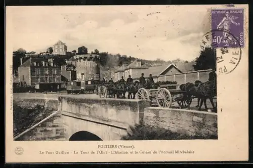 AK Poitiers /Vienne, Le Pont Guillon et la Tour de l`Horloge avec charrettes et chevaux
