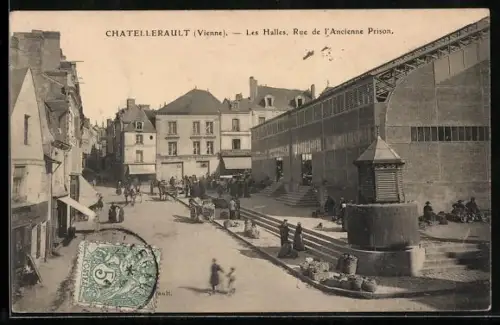 AK Chatellerault /Vienne, Les Halles, Rue de l`Ancienne Prison