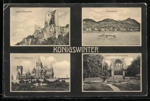 AK Königswinter, Ruine Drachenfels, Kloster-Ruine Heisterbach, Schloss Drachenburg