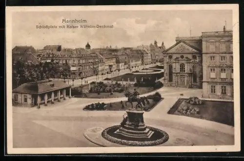 AK Mannheim, Schlossplatz mit Kaiser Wilhelm-Denkmal