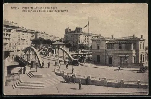 AK Fiume, Ponte di Confine sull`Eneo che divide l`Italia dalla Jugoslavia