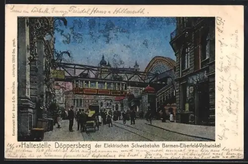 AK Elberfeld, Haltestelle Döppersberg der Elektrischen Schwebebahn Barmen-Elberfeld-Vohwinkel