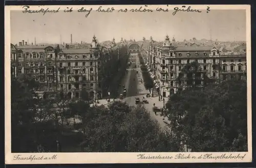 AK Frankfurt a. M., Kaiserstrasse, Blick n. d. Hauptbahnhof
