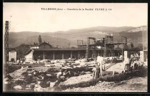 AK Villebois /Ain, Chantiers de la Société Fevre & Cie.