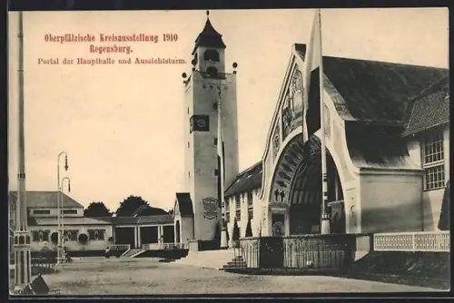 AK Regensburg, Oberpfälzische Kreisausstellung 1910, Portal der Haupthalle und Aussichtsturm