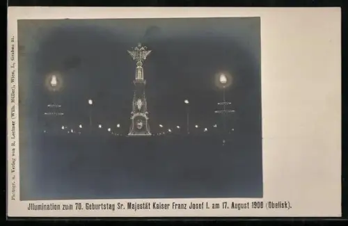 AK Wien, Obelisk, Illumination zum 70. Geburtstag Kaiser Franz Josef I., 17. August 1900