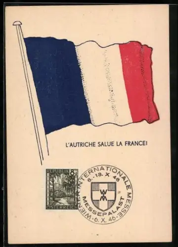 AK Wien, Wiener Internationale Messe 1946, Französische Flagge, L`Autriche salue la France! Ausstellung