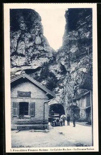 AK Le Col des Roches, Frontière Franco-Suisse, La Douane Suisse, Grenze