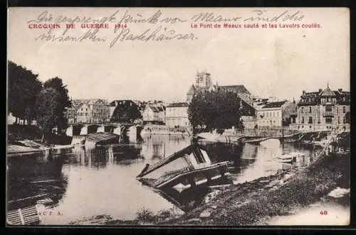 AK Meaux, Le Pont sauté et les Lavoirs coulés