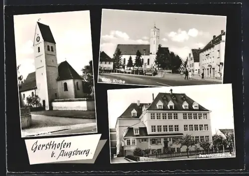 AK Gersthofen b. Augsburg, Pestalozzischule, Evangelische Kirche, Katholische Kirche