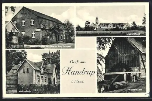 AK Handrup i. Hann., Gasthof und Gemischtwarenhandlung Aug. Lampen, Missionshaus, Wassermühle