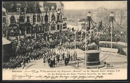 AK Bremen, Enthüllung des Kaiser Friedrich Denkmals am 22.3.1905, Parade des Regiments Bremen