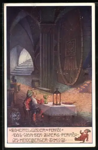 Künstler-AK T. Welzl: Scheffellieder Perkeo, Das war der Zerg Perkeo im Heidelberger Schloss