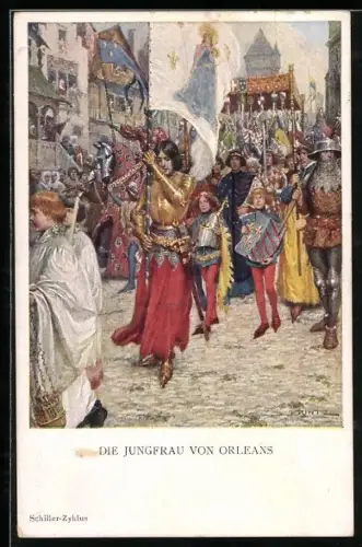 Künstler-AK M. Munk Nr. 1113: Friedrich Schiller, Die Jungfrau von Orleans zieht durch eine Strasse