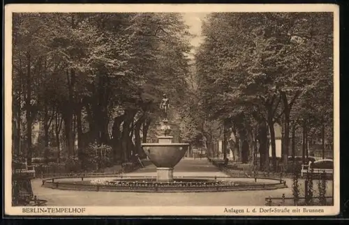 AK Berlin-Tempelhof, Anlagen in der Dorfstrasse mit Brunnen