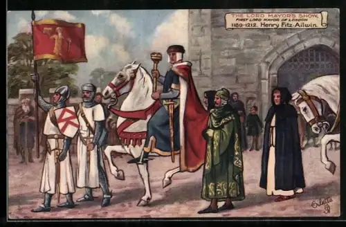 Künstler-AK The Lord Mayor`s Show, First Lord Mayor of London, Henry Fitz Ailwin, 1189-1212
