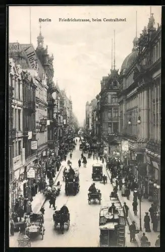 AK Berlin, Friedrichstrasse, beim Centralhotel